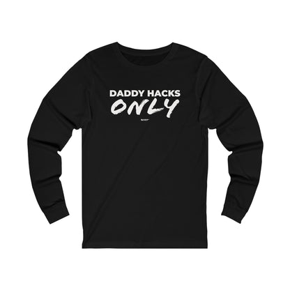 Daddy Hacks longsleeve