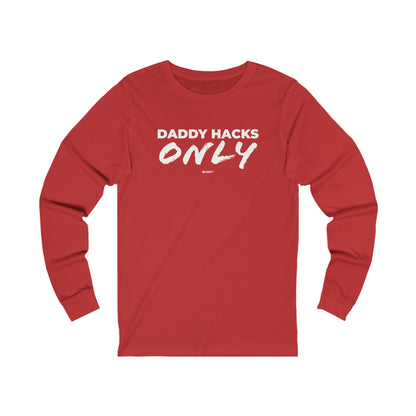 Daddy Hacks longsleeve